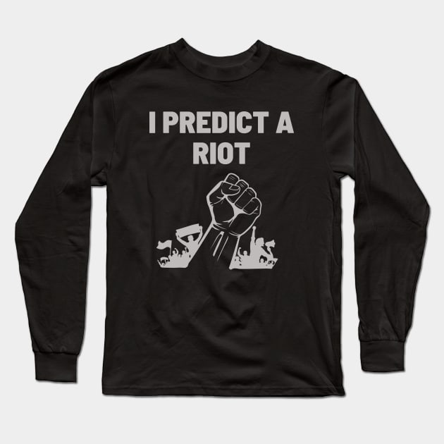 I predict a riot Long Sleeve T-Shirt by TeawithAlice
